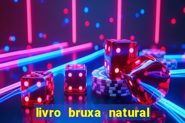 livro bruxa natural pdf gratis